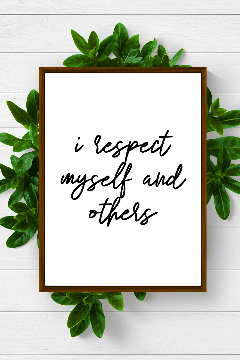 i respect myself and others • Inspirational Quotes • Printable Art • Home Decoration • Office Wall Print.png