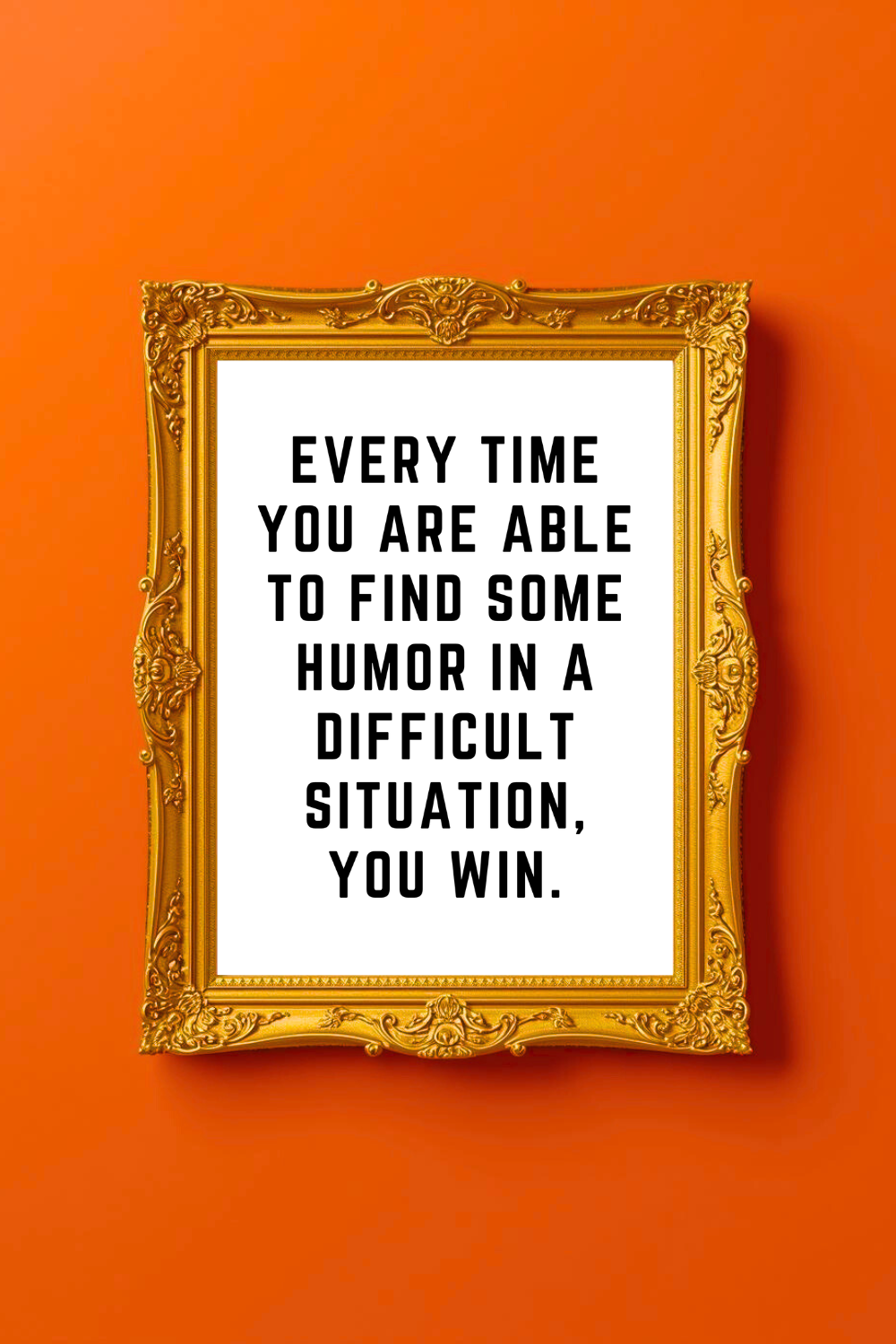 FIND SOME HUMOR IN A DIFFICULT SITUATION • 8x10 Modern Minimalist Printable • Positive Inspirational Quotes.png