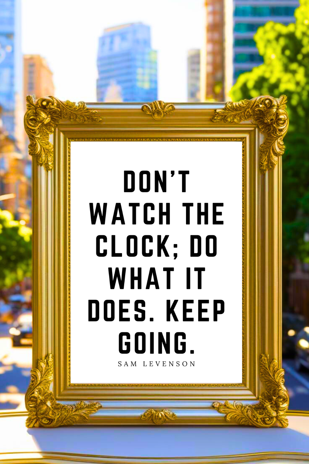 DONT WATCH THE CLOCK • Printable Inspiration Best Motivational Quotes • Black and White Download • Wall Art.png