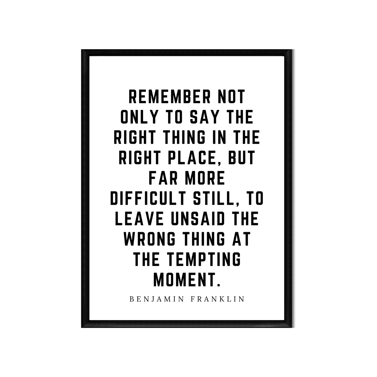 Say the Right Thing in the Right Place • Top Benjamin Franklin Quotes • Printable Quote Downloadable File .png