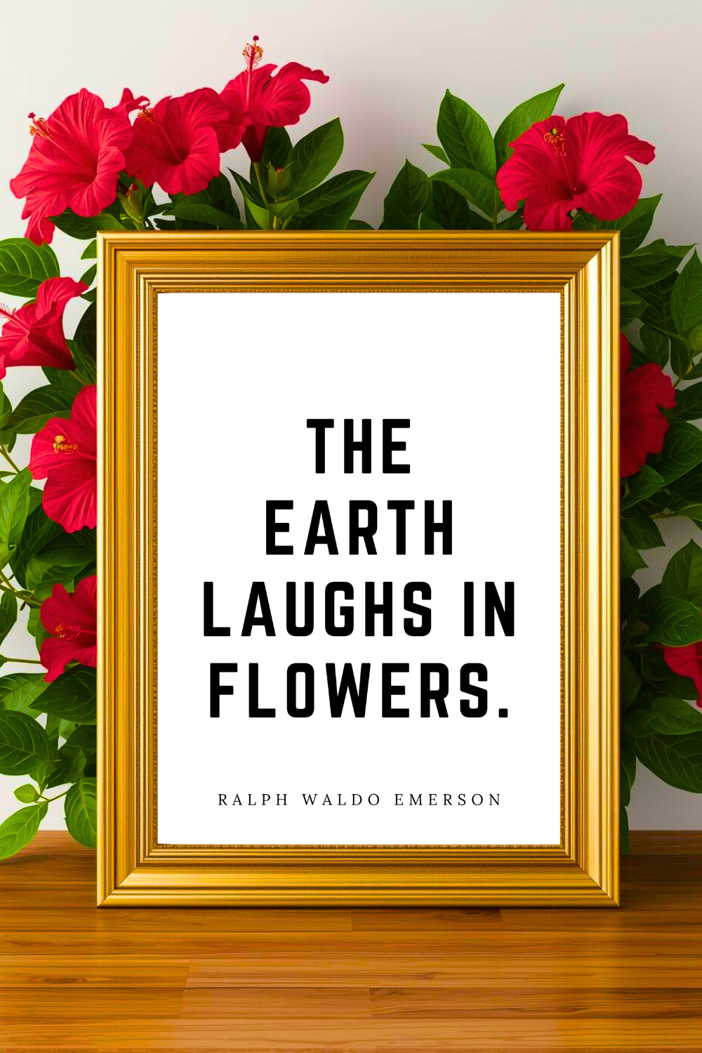 The Earth Laughs in Flowers • Top Ralph Waldo Emerson Quotes • Printable • Wall Art Quote • Modern Farmhouse Decor •Black and White • Printable 8x10.png