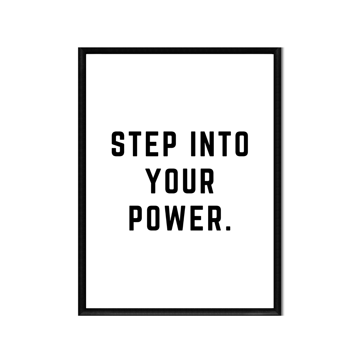 STEP INTO YOUR POWER • Printable Quote Downloadable File .png