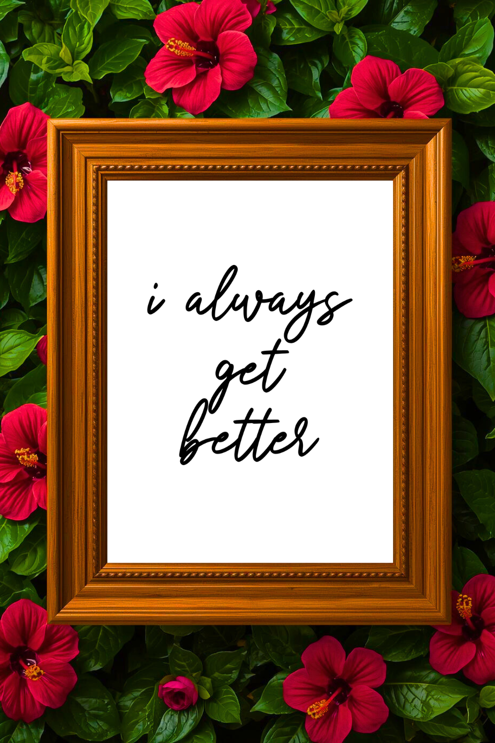 i always get better • Printable Positive Affirmation • Printable Positive Affirmation • Modern Farmhouse Decor • Wall Art Quote • Black and White • Printable PDF.png
