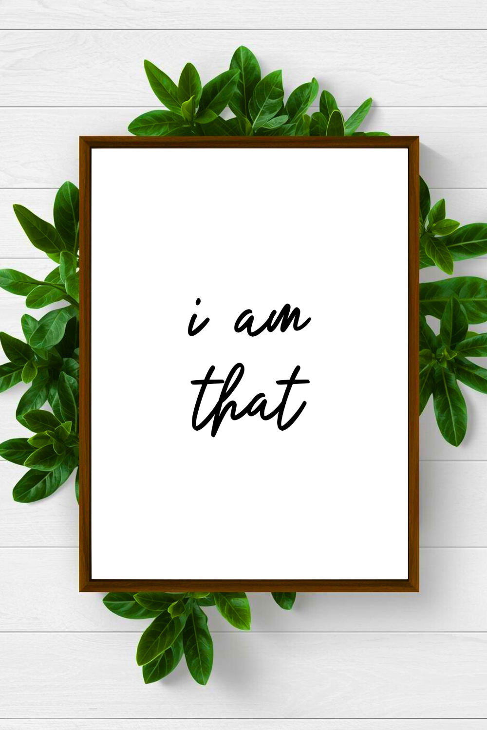 i am that • Inspirational Quotes • Printable Art • Home Decoration • Office Wall Print.png