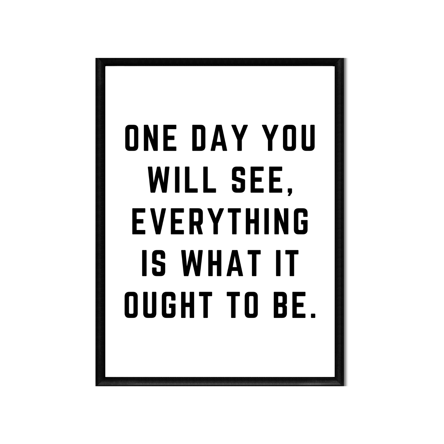 ONE DAY YOU WILL SEE • Printable Quote Downloadable File .png