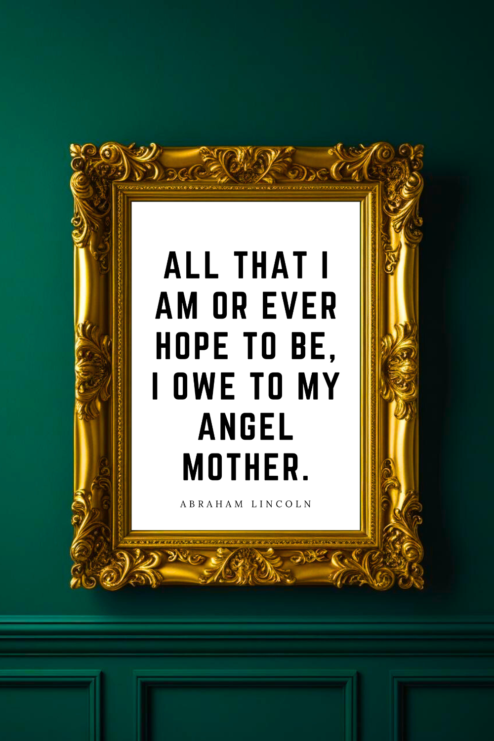i owe to my angel mother • Top Abraham Lincoln Quotes • Home Decor • Black and White Printable Wall Art.png