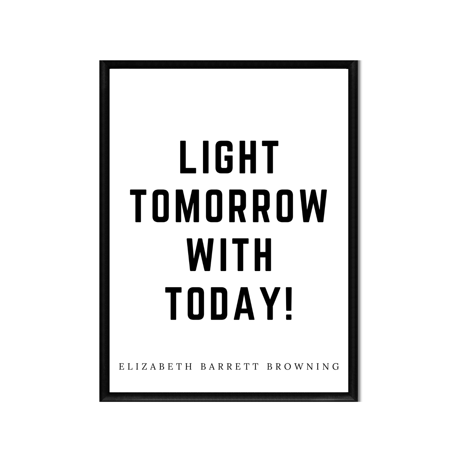 LIGHT TOMORROW WITH TODAY • Printable Quote Downloadable File .png
