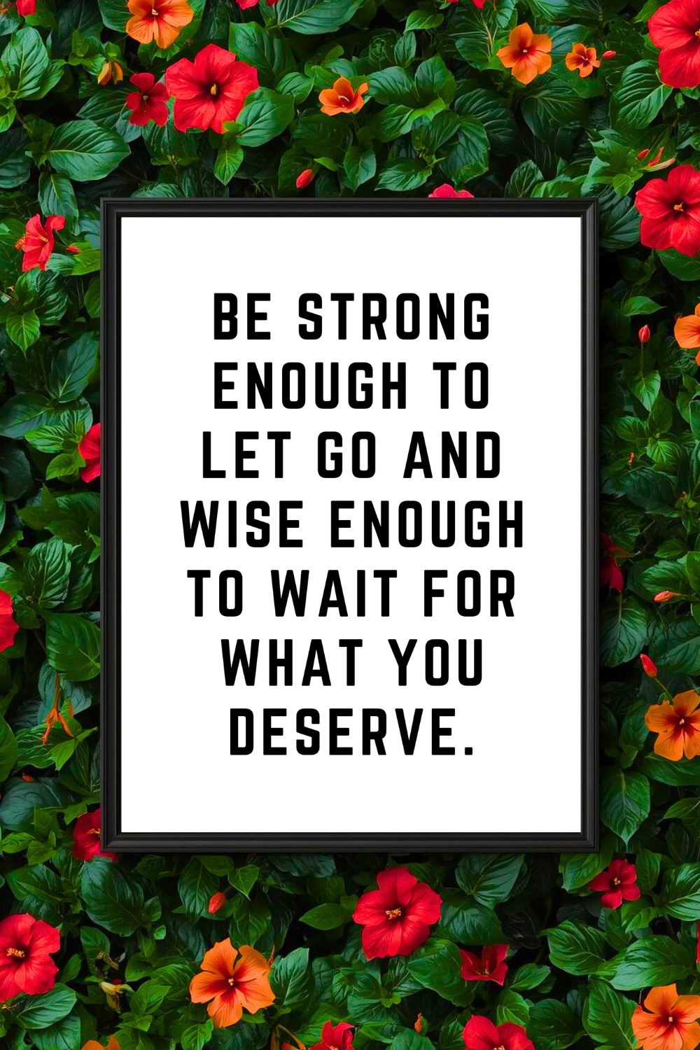 BE STRONG ENOUGH TO LET GO • Print On Demand Instant Download • Wall Decor • 8x10 Art.png