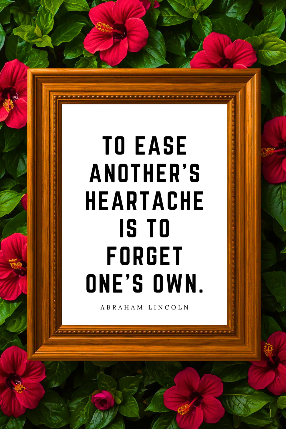 to ease another’s heartache • Top Abraham Lincoln Quotes • Printable Positive Affirmation • Printable Positive Affirmation • Modern Farmhouse Decor • Wall Art Quote • Black and White • Printable P.png