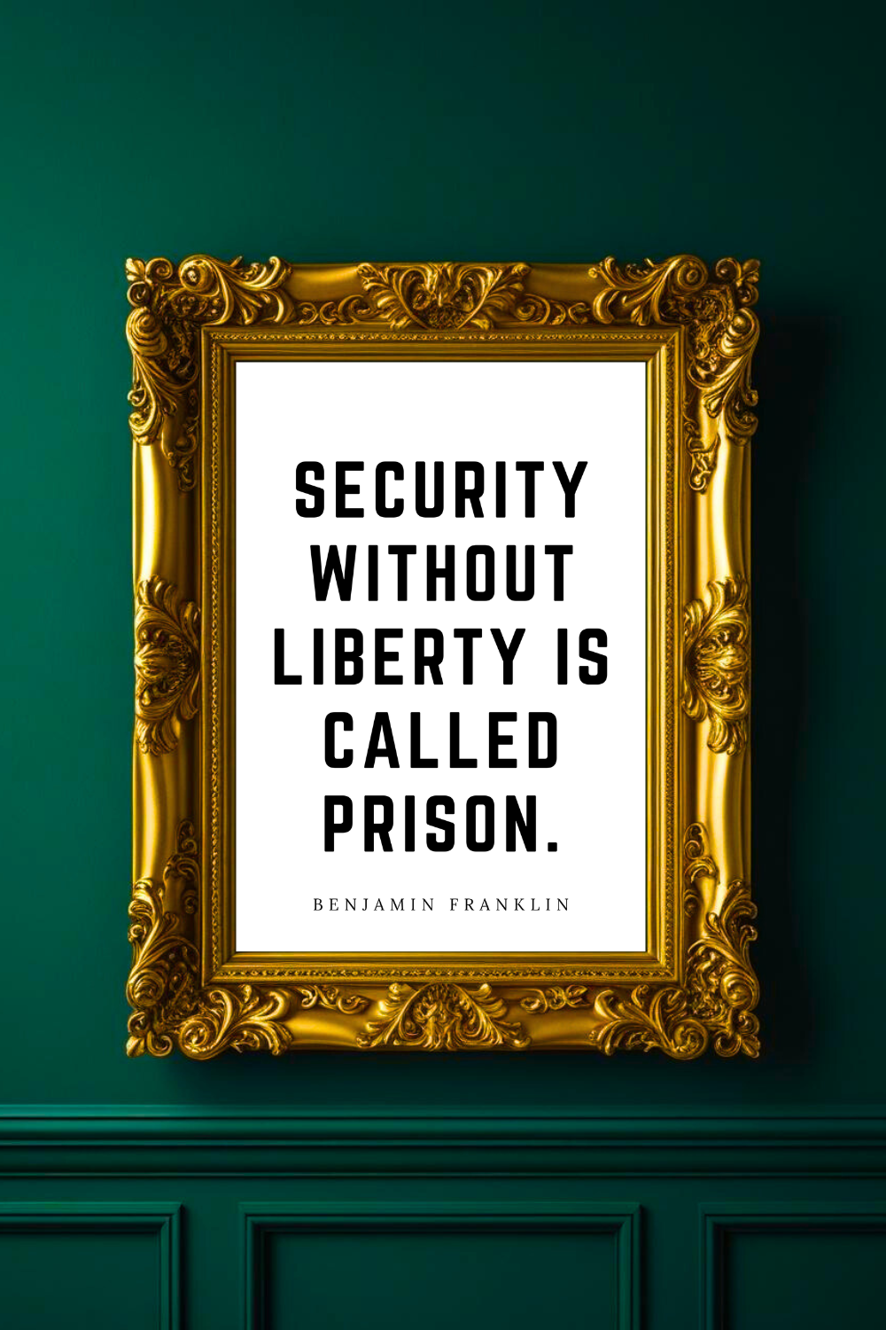 Security Without Liberty • Top Benjamin Franklin Quotes • Home Decor • Black and White Printable Wall Art.png