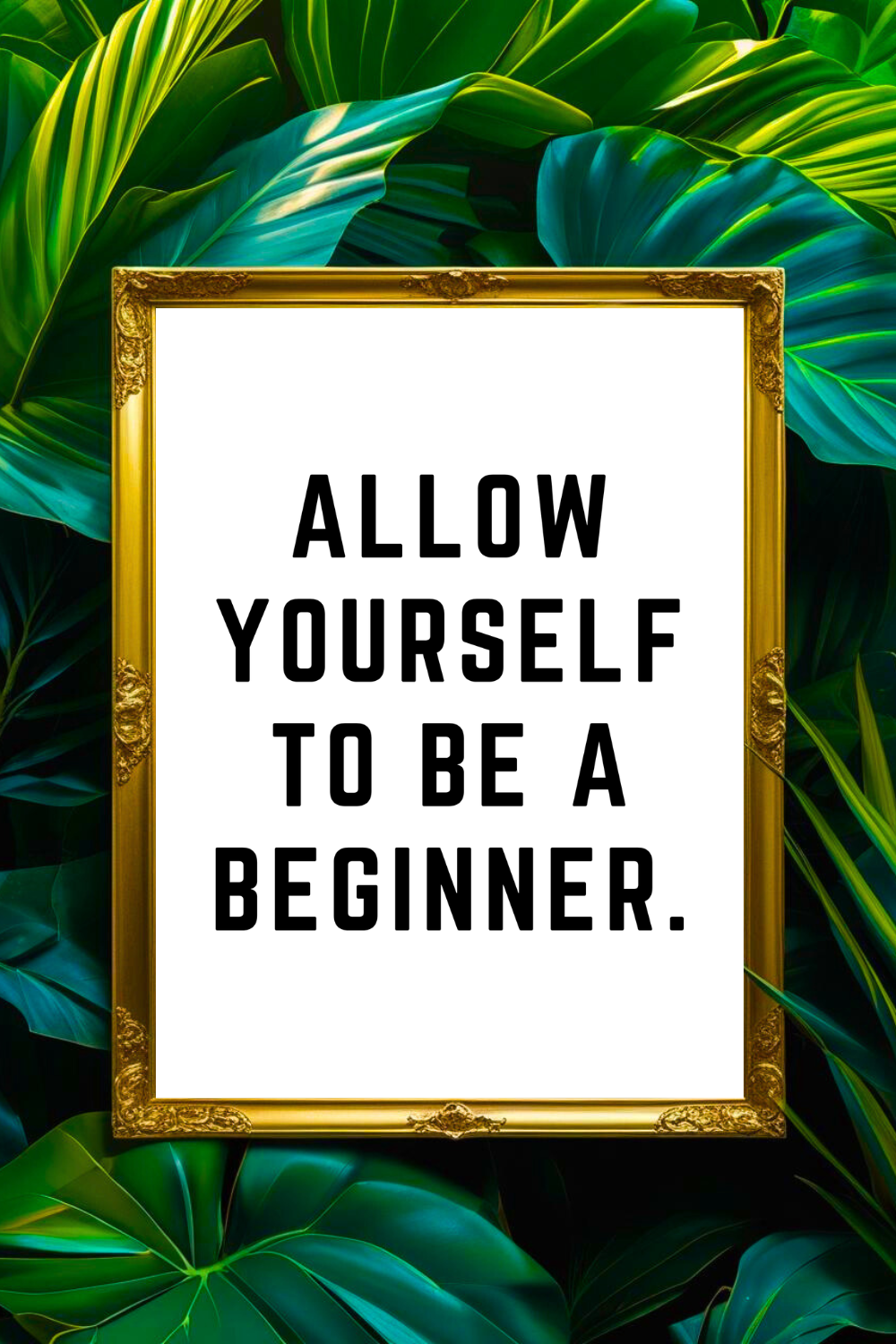 BE A BEGINNER • 8 x 10 • Feel Good Inspirational Black and White Quote Printable File.png