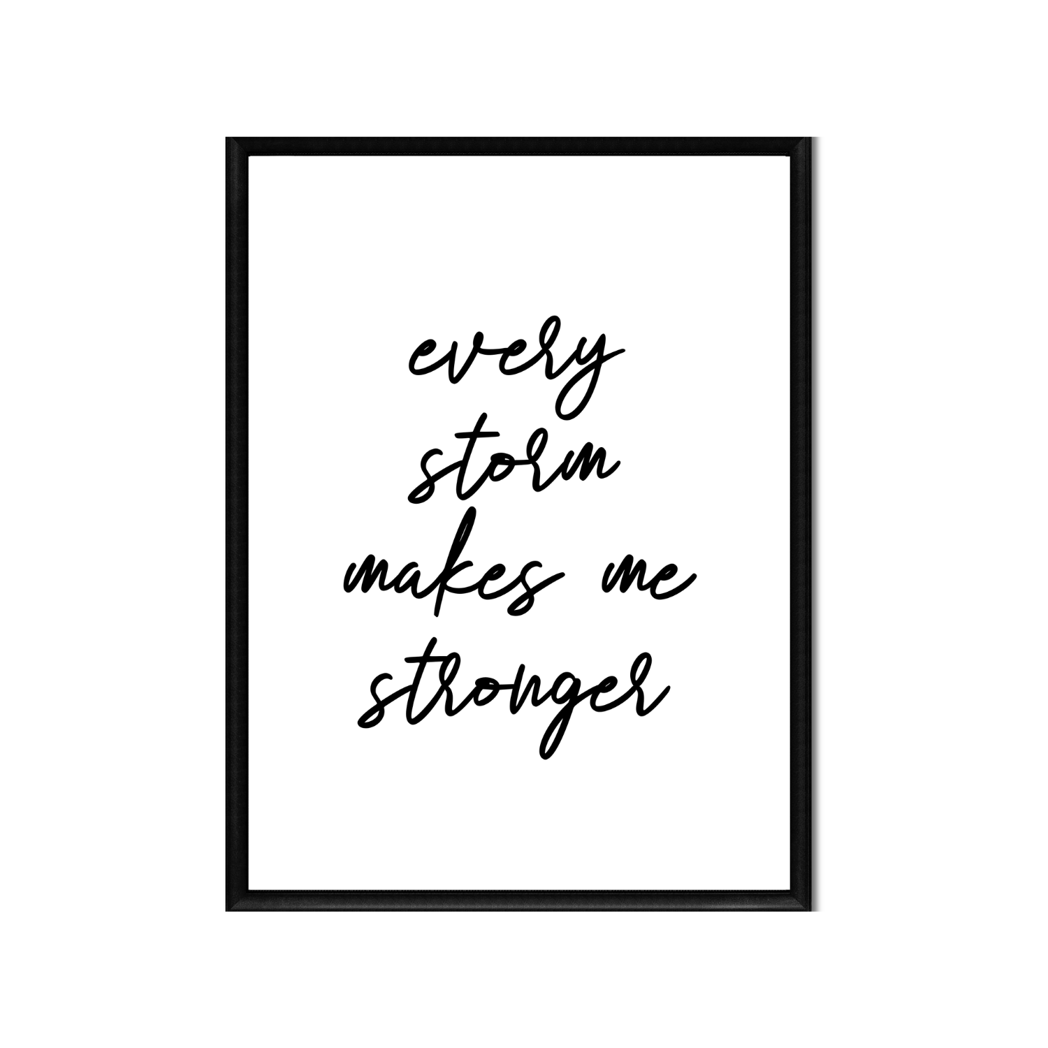 every storm makes me stronger • Printable Positive Affirmation • Printable Quote Downloadable File .png