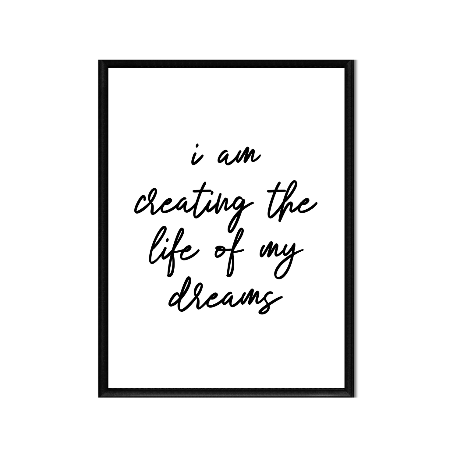 i am creating the life of my dreams • Printable Positive Affirmation • Printable Quote Downloadable File .png
