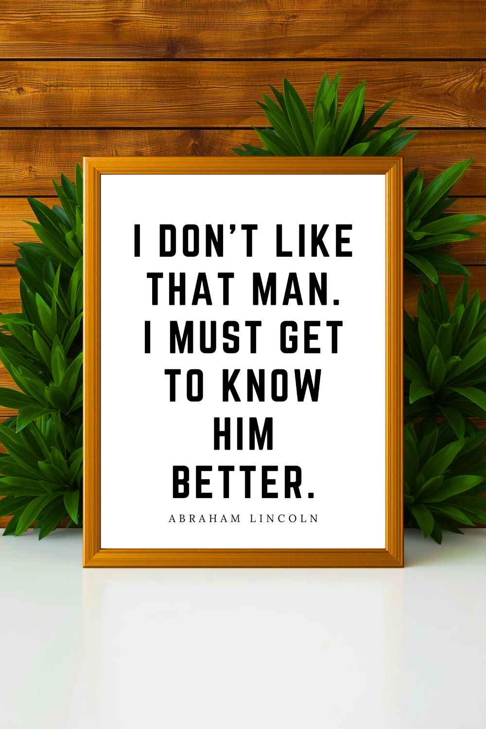 get to know him better • Top Abraham Lincoln Quotes • Modern Minimalist Printable • Positive Inspirational Quotes • Home Decorations.png