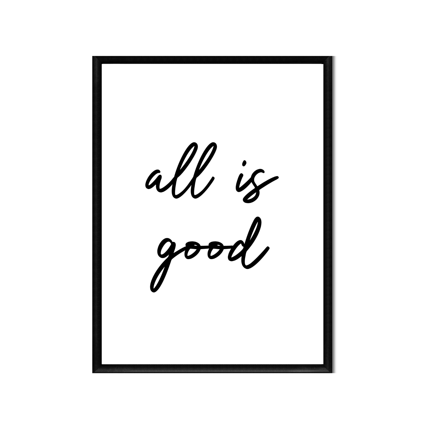 all is good • Printable Positive Affirmation • Printable Quote Downloadable File .png