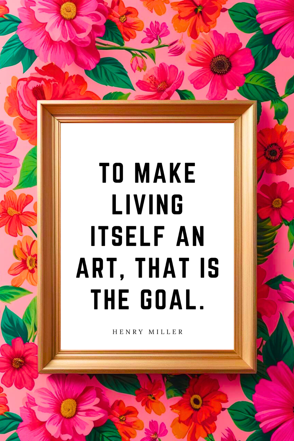 MAKE LIVING ITSELF AN ART • Uplifting Positive Quotes to Print • Instant Download Modern Typography Print.png