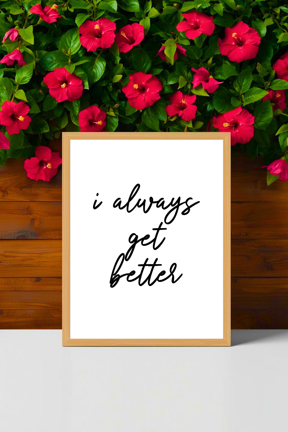 i always get better • Printable Positive Affirmation • Modern Minimalist Printable • Positive Inspirational Quote • 8x10 Print.png