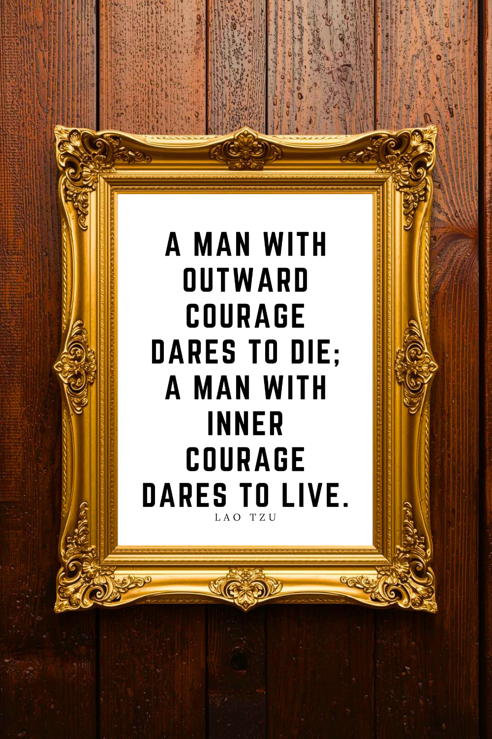 A Man with Inner Courage • Top Lao Tzu Quotes • Instant Print • Wall Art .png
