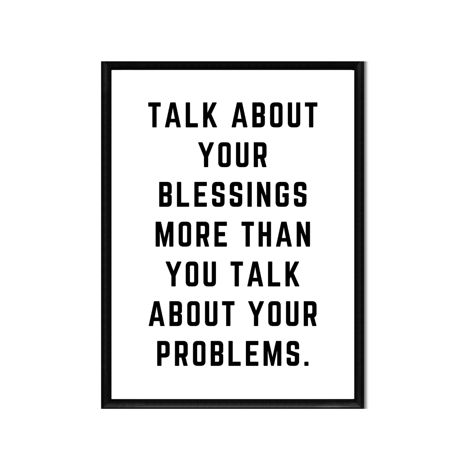 TALK ABOUT YOUR BLESSINGS • Printable Quote Downloadable File .png