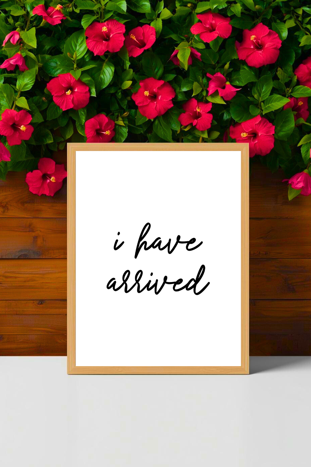 i have arrived • Printable Positive Affirmation • Modern Minimalist Printable • Positive Inspirational Quote • 8x10 Print.png