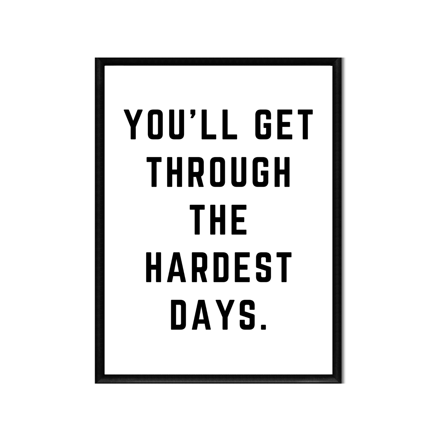 THE HARDEST DAYS • Printable Quote Downloadable File .png