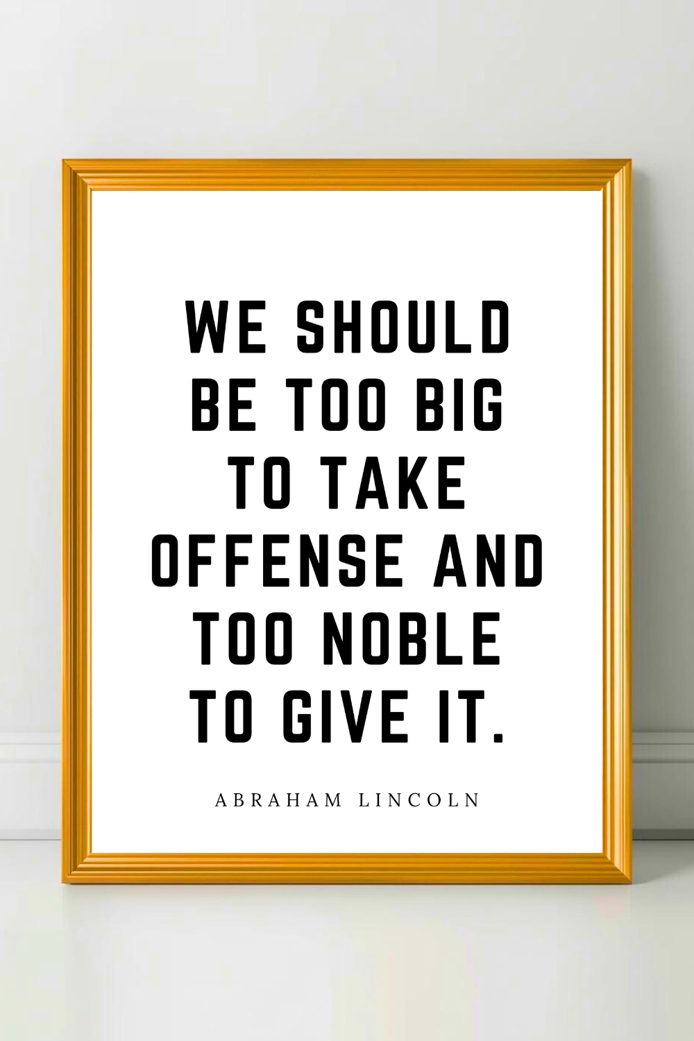 too big to take offense • Top Abraham Lincoln Quotes • Modern Minimalist Printable • Positive Inspirational Quotes.png