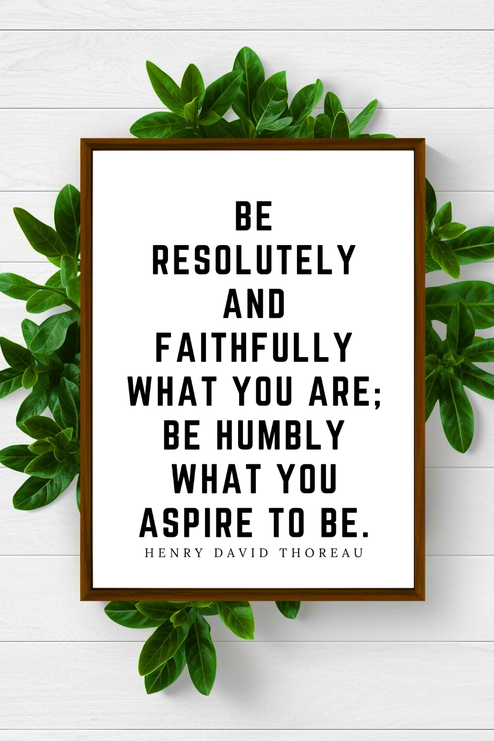 Be Humbly What You Aspire  • Best Henry David Thoreau Inspirational Quotes • Printable Art • Home Decoration • Office Wall Print.png