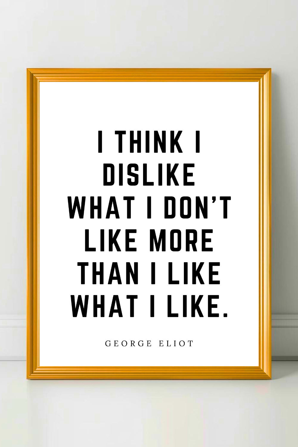 I Like What I Like • Top George Eliot Quotes • Modern Minimalist Printable • Positive Inspirational Quotes.png