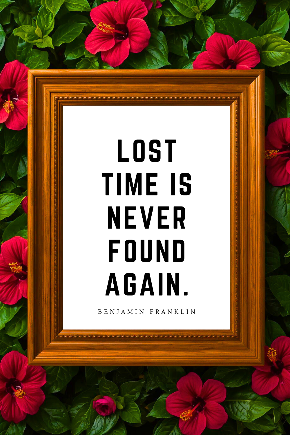 Lost Time is Never Found • Top Benjamin Franklin Quotes • Printable Positive Affirmation • Printable Positive Affirmation • Modern Farmhouse Decor • Wall Art Quote • Black and White • Printable PD.png