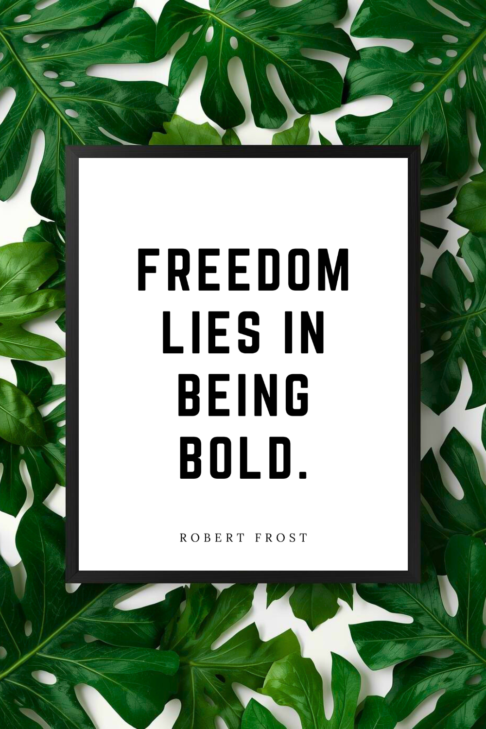 FREEDOM LIES IN BEING BOLD • 8 x 10 • Feel Good Inspirational Black White Typography Quote Printable File.png
