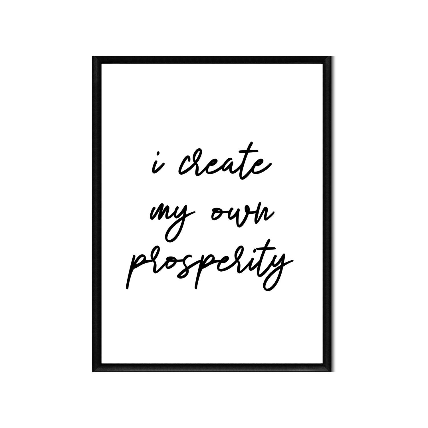 i create my own prosperity • Printable Positive Affirmation • Printable Quote Downloadable File .png