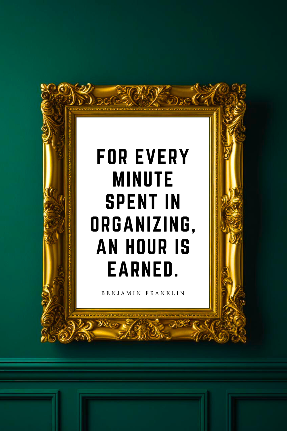 For Every Minute Spent in Organizing • Top Benjamin Franklin Quotes • Home Decor • Black and White Printable Wall Art.png