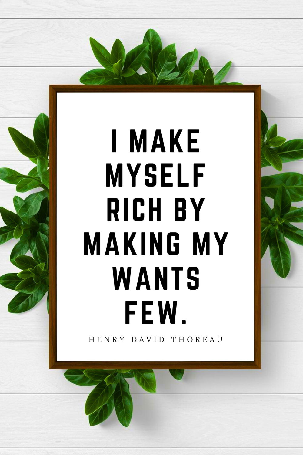 I Make Myself Rich • Best Henry David Thoreau Inspirational Quotes • Printable Art • Home Decoration • Office Wall Print.png