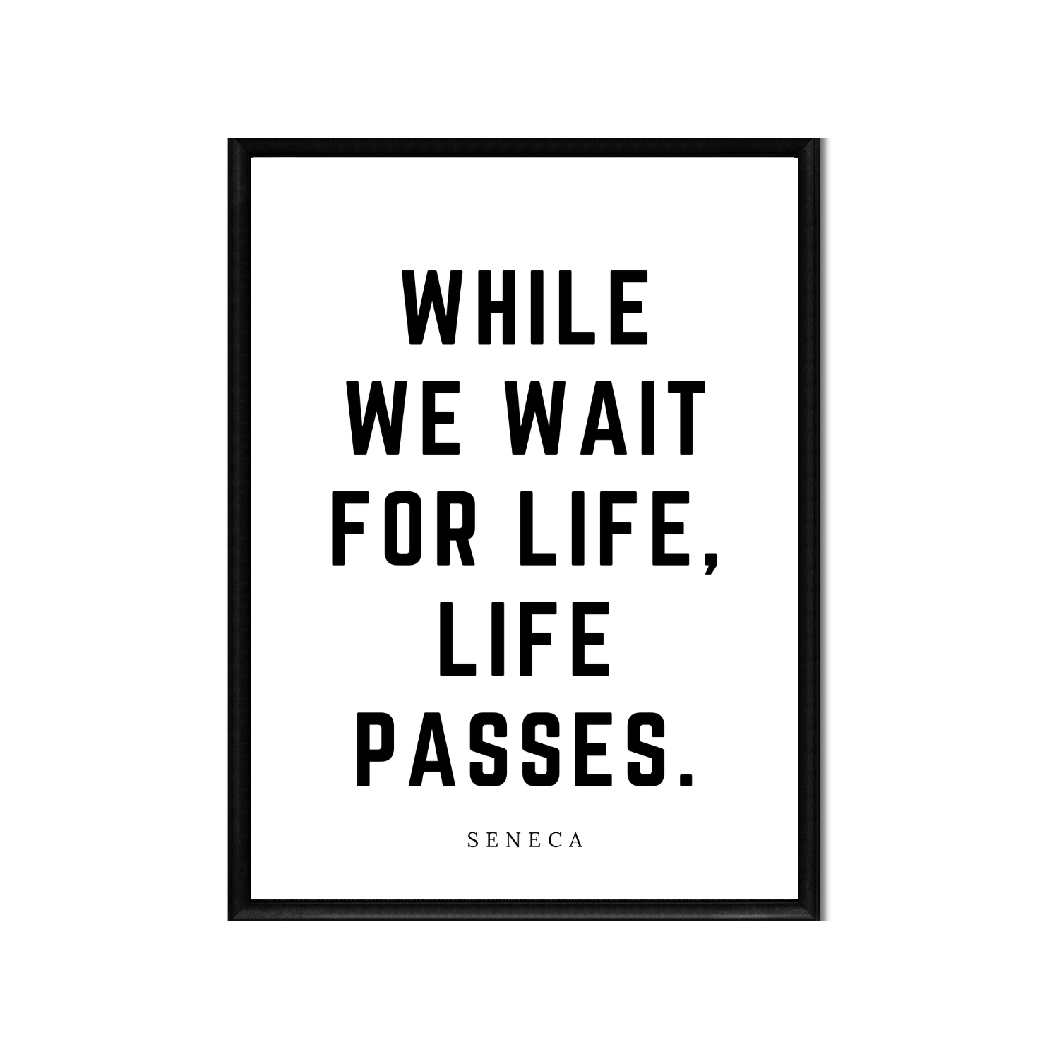 While We Wait for Life • Seneca Printable Wall Art • Inspirational Quote • Minimalist 8x10 Digital Download • Black and White