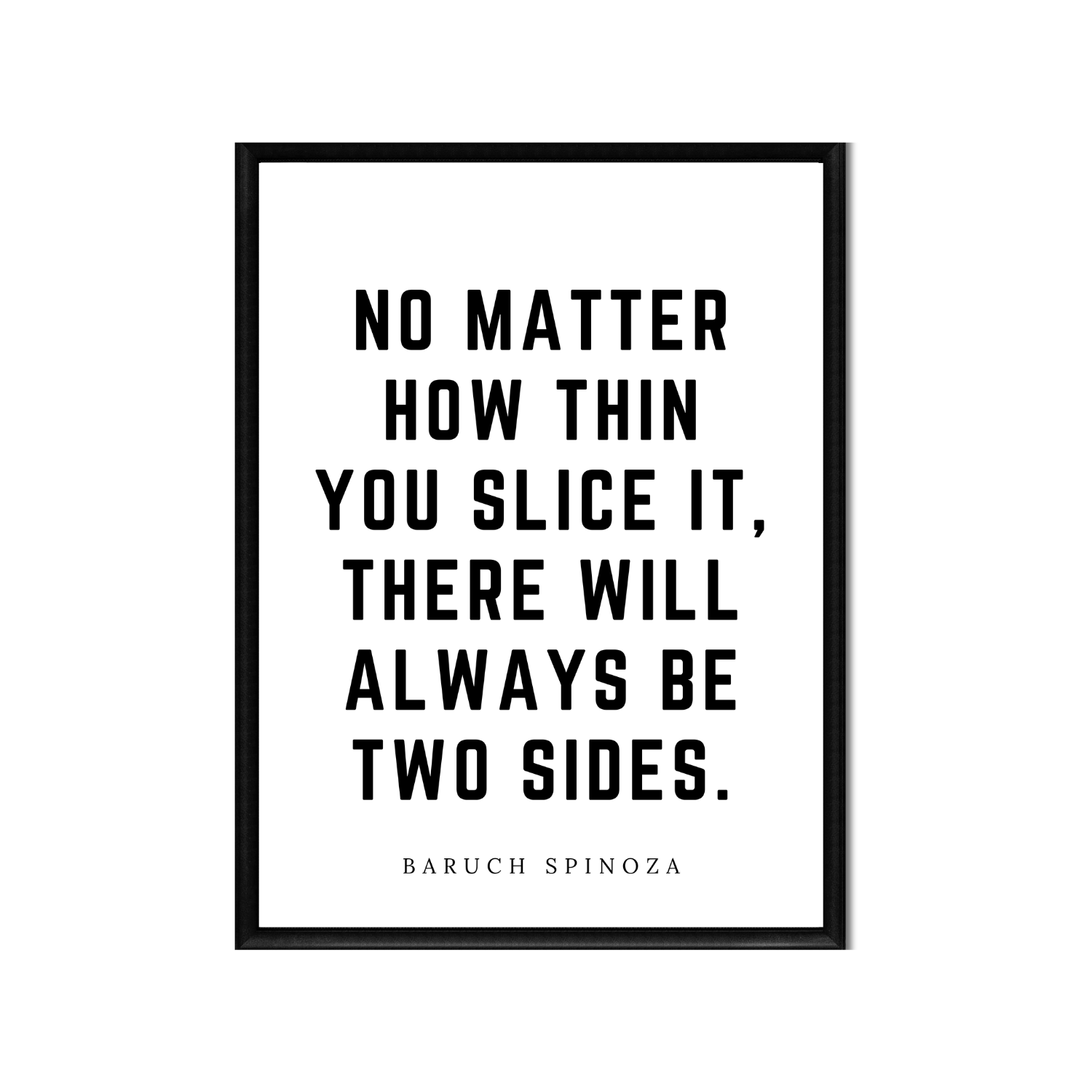 There Will Always Be Two Sides • Top Baruch Spinoza Quotes • Printable Quote Downloadable File .png