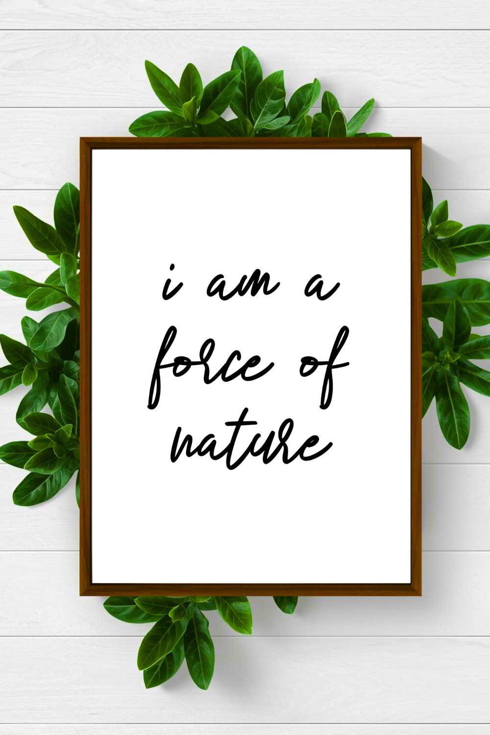 i am a force of nature • Inspirational Quotes • Printable Art • Home Decoration • Office Wall Print.png