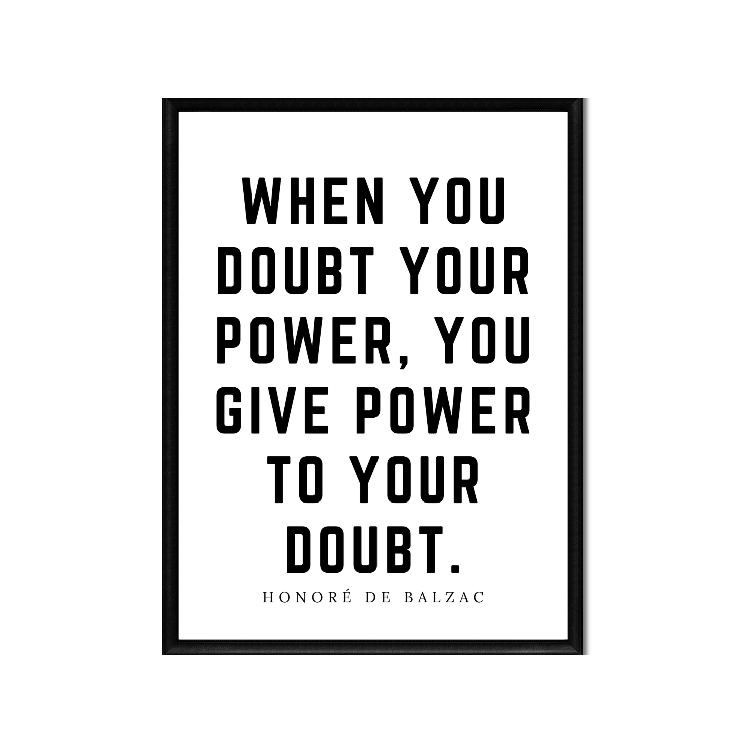 WHEN YOU DOUBT YOUR POWER • Printable Quote Downloadable File .png
