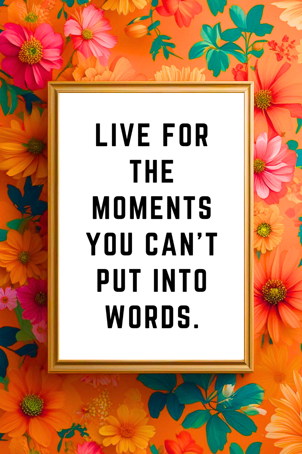 LIVE FOR THE MOMENTS • Uplifting Positive Quotes to Print On Demand • Instant Download Wall Art.png