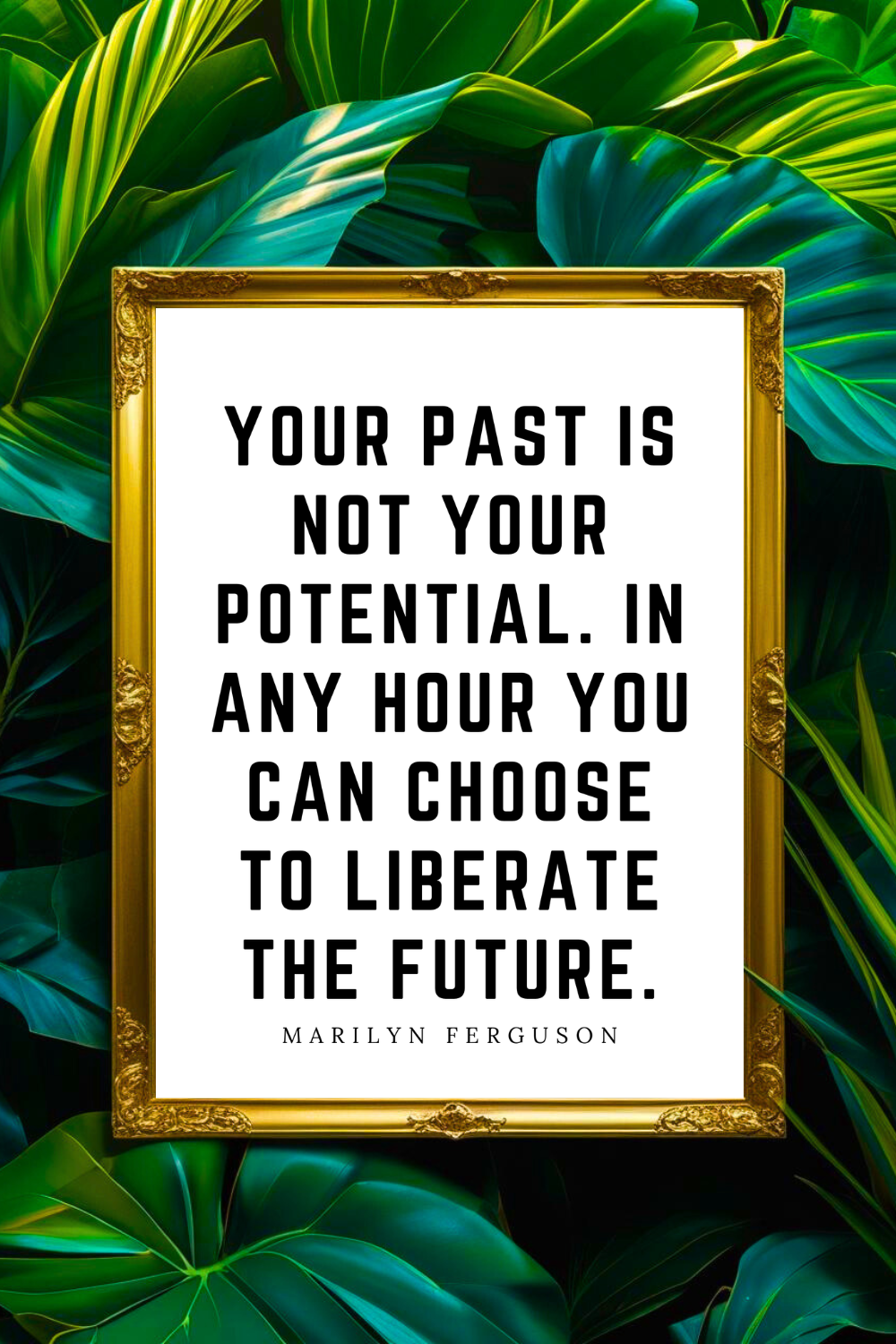 YOUR PAST IS NOT YOUR POTENTIAL • 8 x 10 • Feel Good Inspirational Black and White Quote Printable File.png