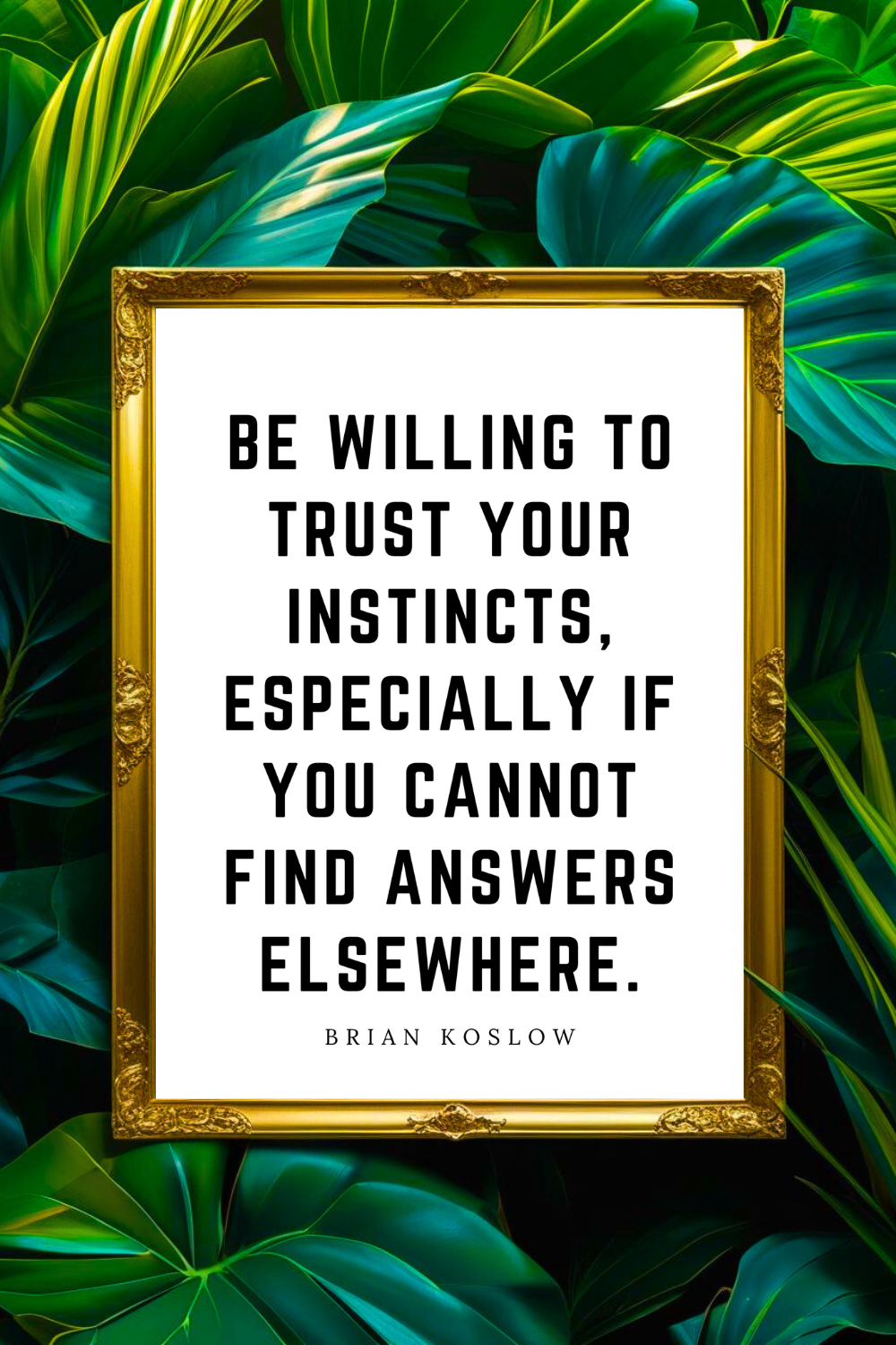TRUST YOUR INSTINCTS • 8 x 10 • Feel Good Inspirational Black and White Quote Printable File.png