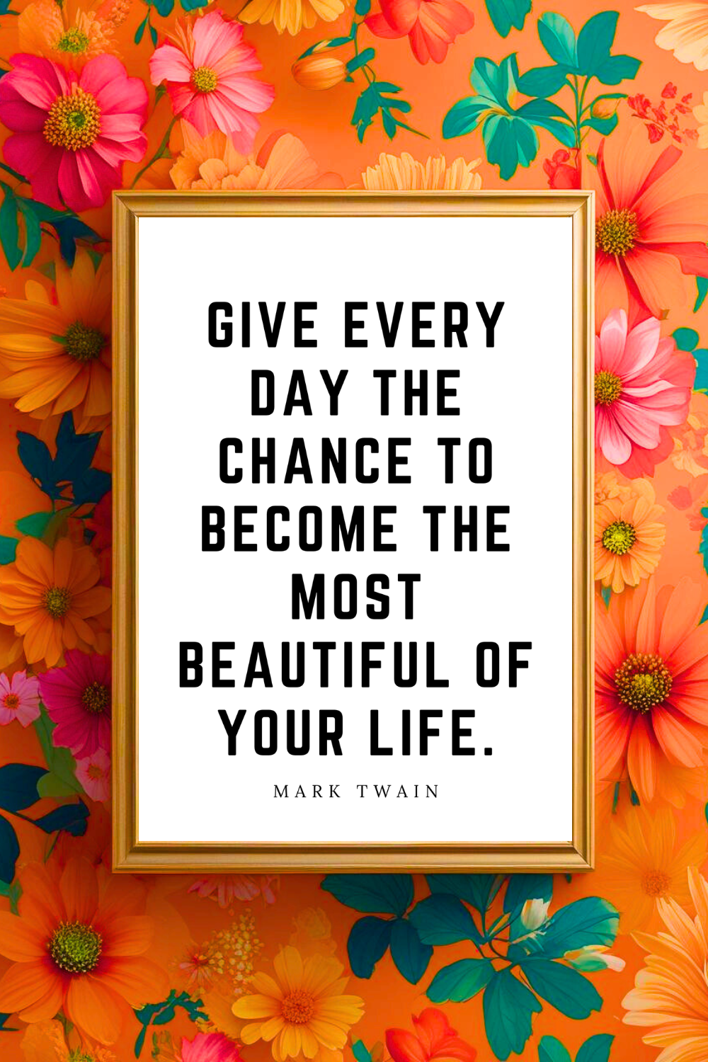 GIVE EVERY DAY THE CHANCE • Uplifting Positive Quotes to Print On Demand • Instant Download Wall Art.png