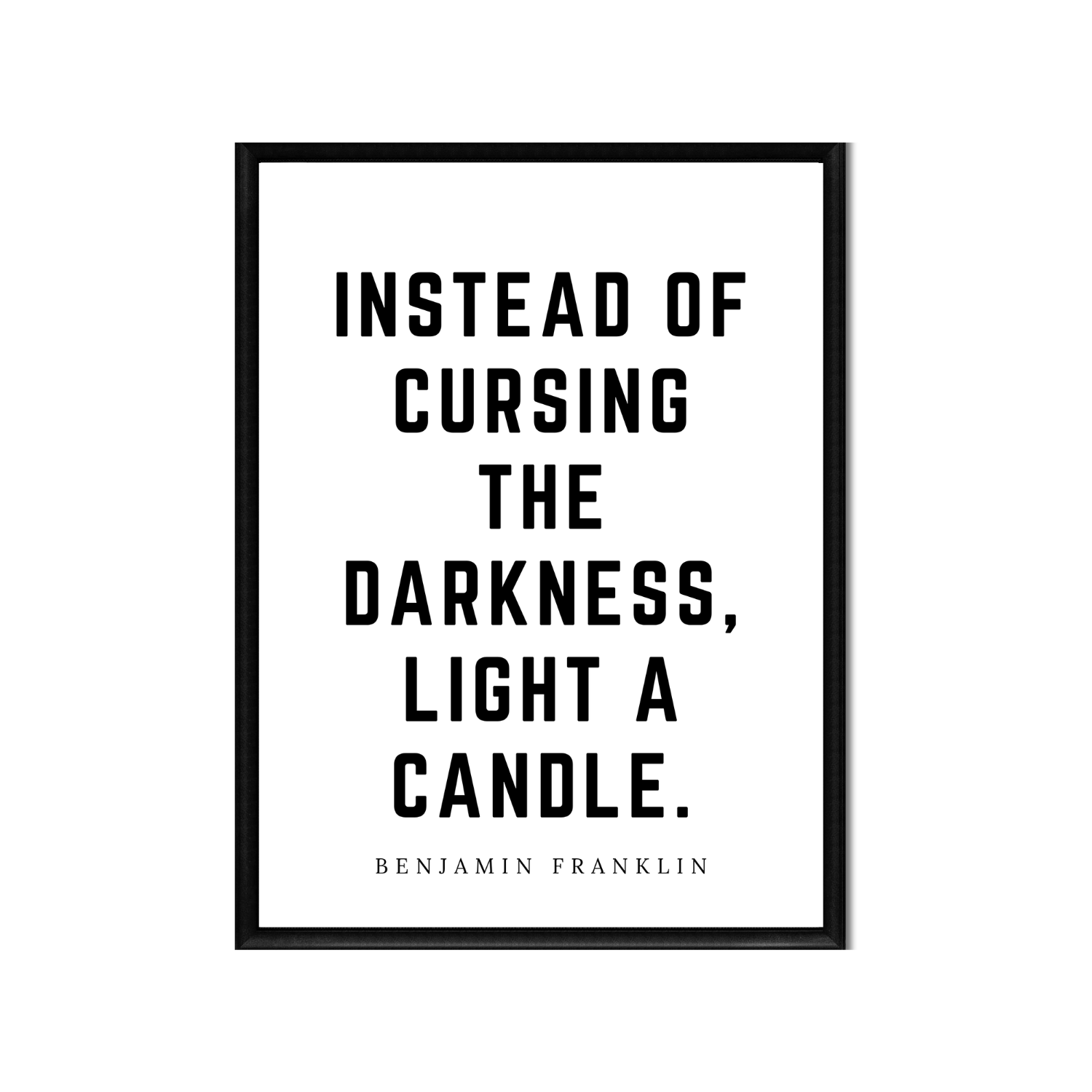 Instead of Cursing the Darkness • Top Benjamin Franklin Quotes • Printable Quote Downloadable File .png