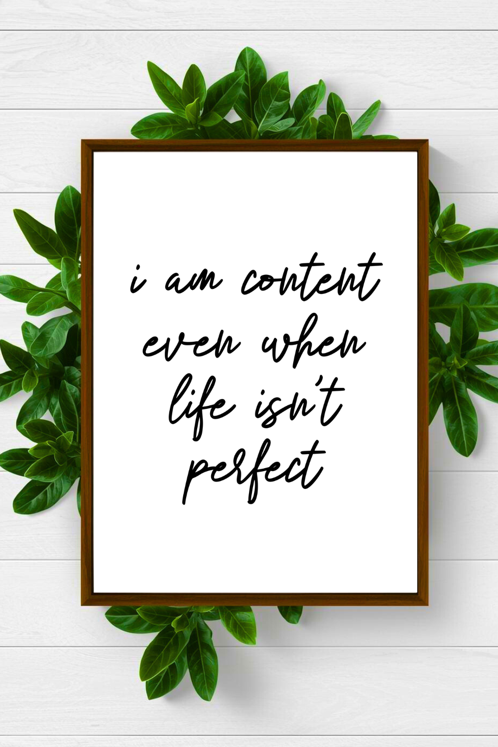 i am content even when life isn’t perfect • Inspirational Quotes • Printable Art • Home Decoration • Office Wall Print.png