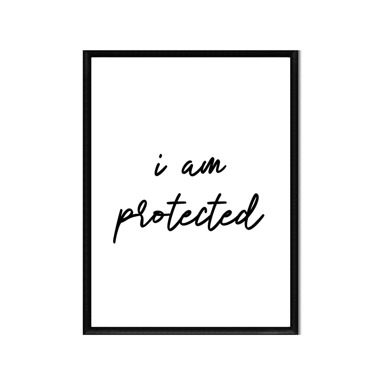 i am protected • Printable Positive Affirmation • Printable Quote Downloadable File .png