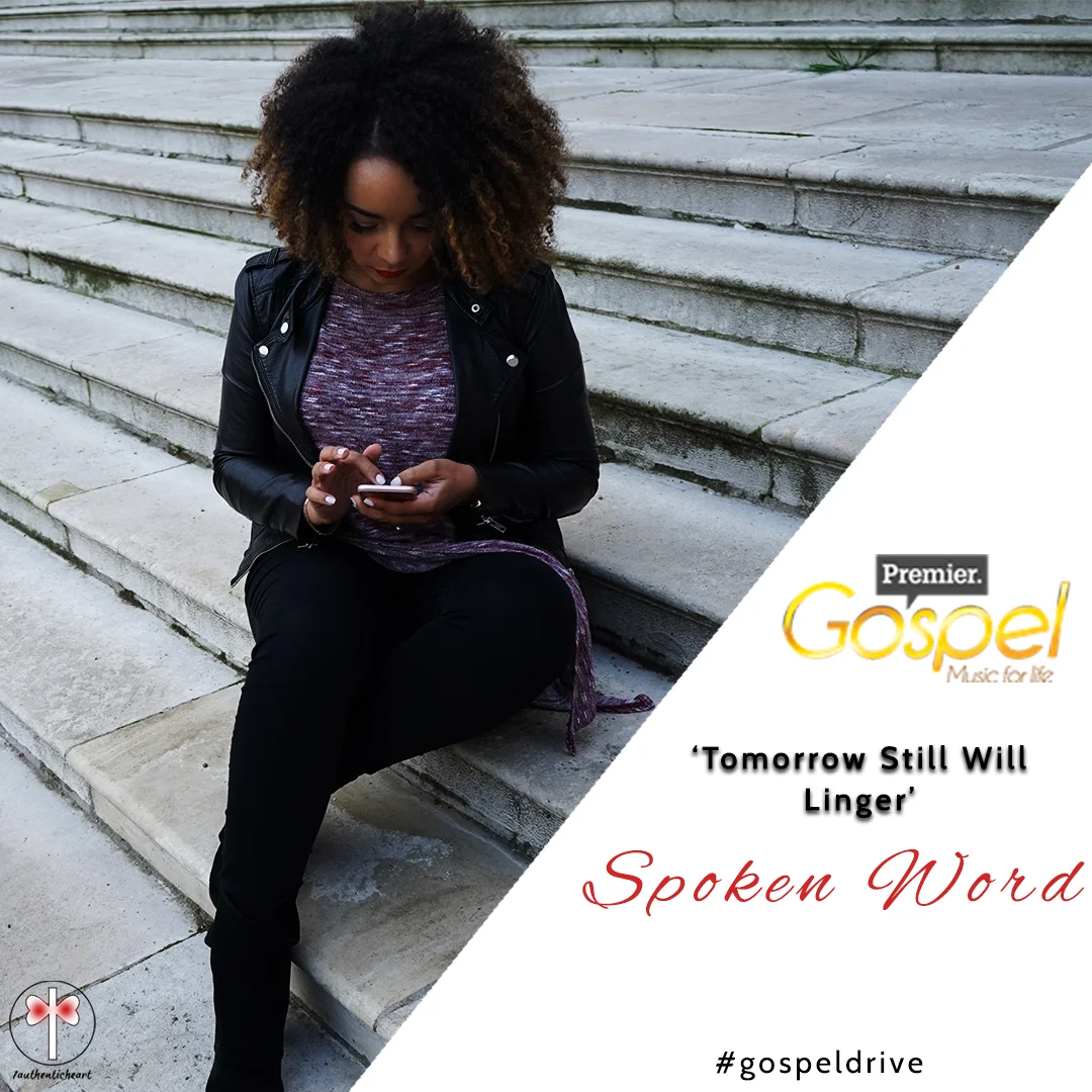 Spoken Word: Tomorrow Still Will Linger - Premier Gospel