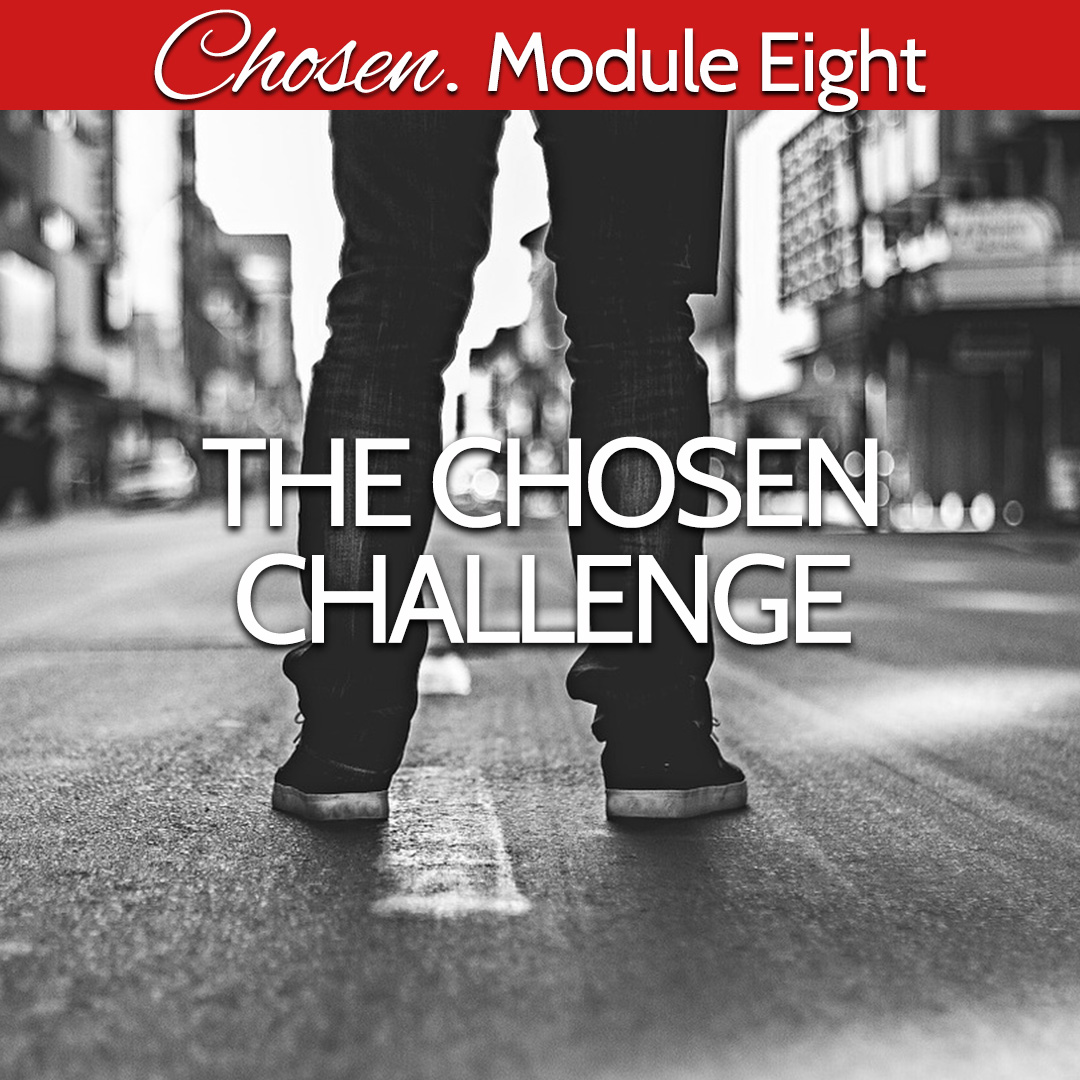 BW Module Eight the chosen challenge.jpg