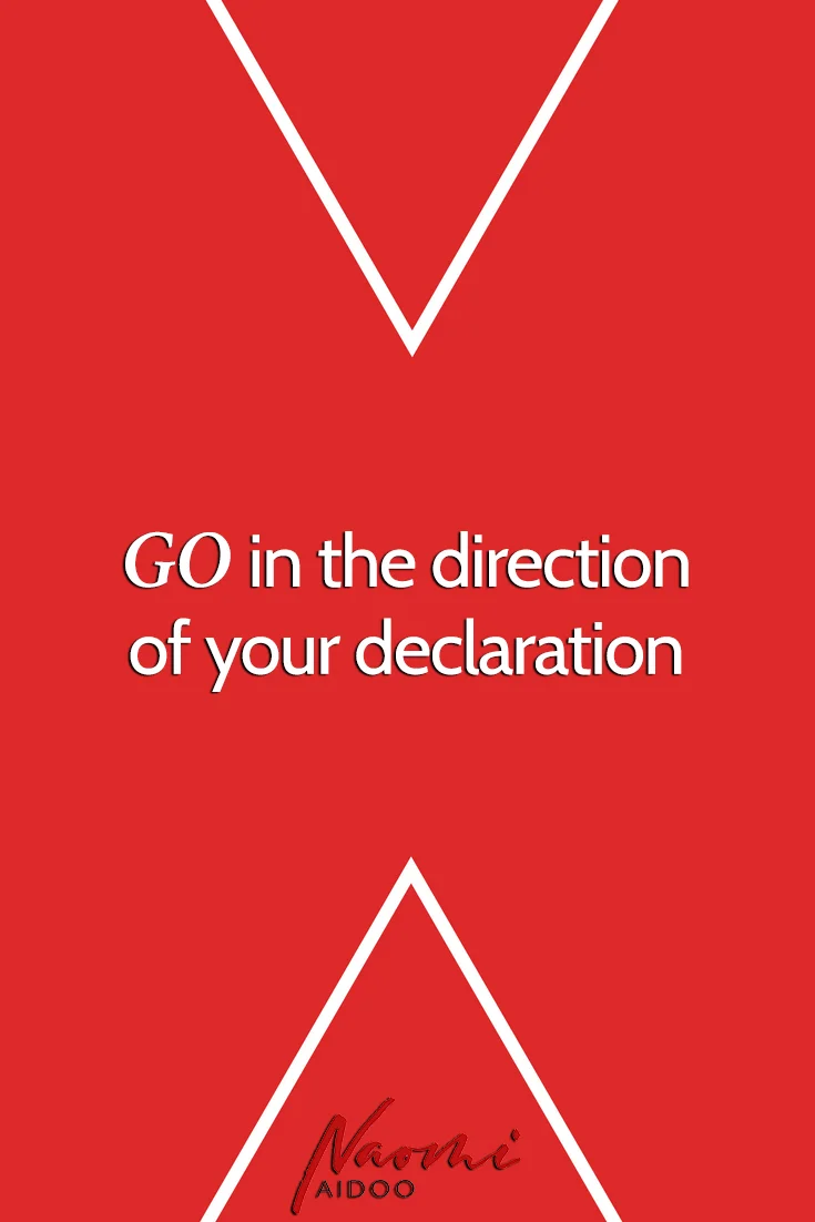 GO in the direction of your declaration