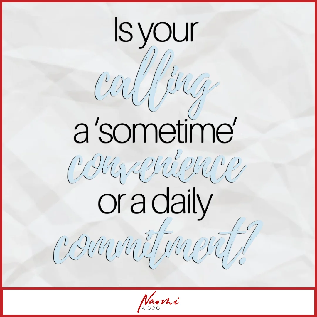 Convenience or commitment? Let's talk CALLING.