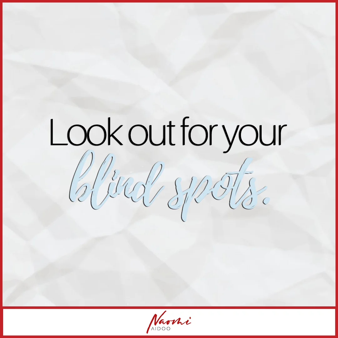 How do you check for your blind spots?