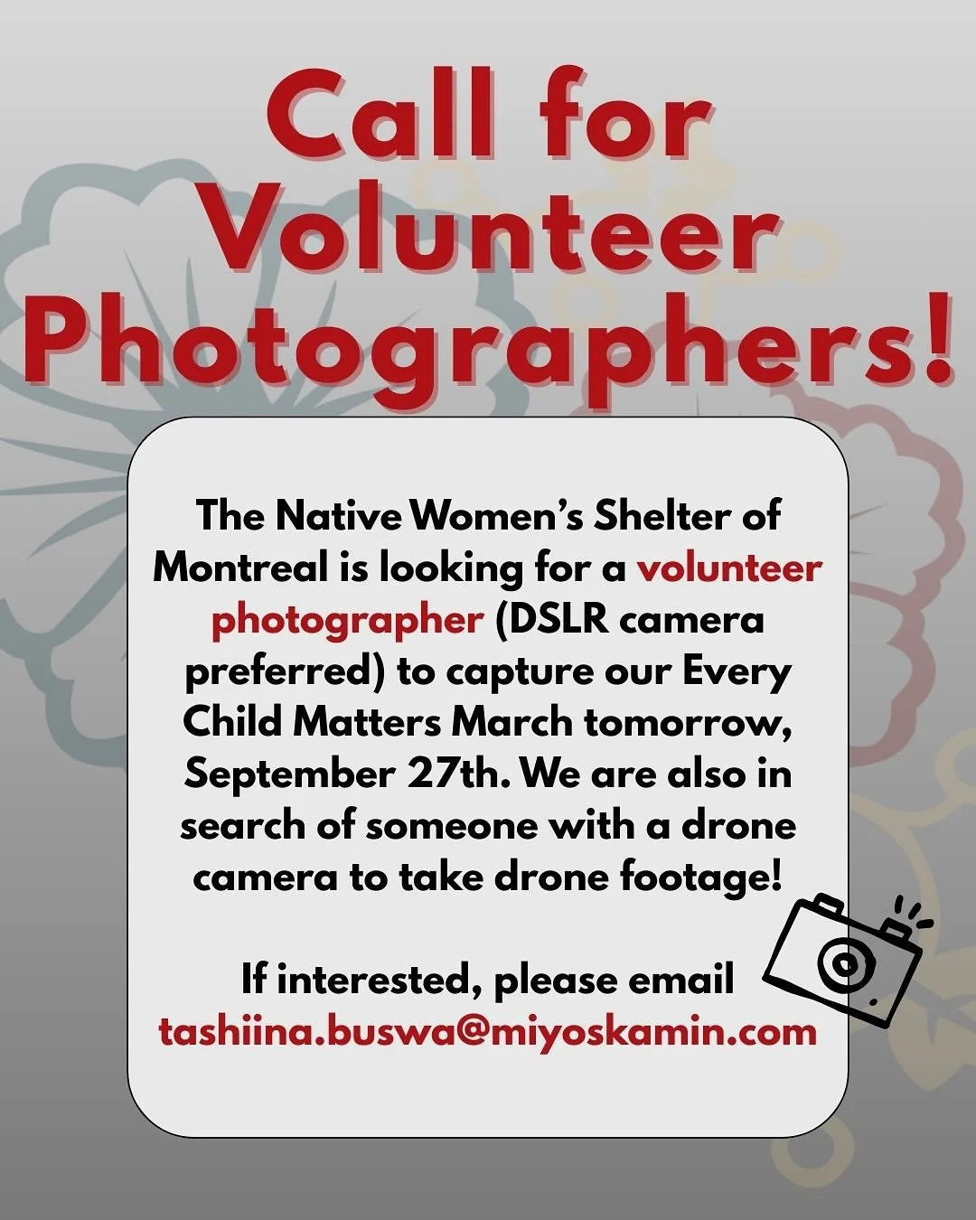 📸 Volunteers Needed! 📸 

In search of volunteer photographers for our Every Child Matters March tomorrow! Please inquire at: tashiina.buswa@miyoskamin.com 

Nous recherchons des photographes b&eacute;n&eacute;voles pour notre marche &laquo; Every C